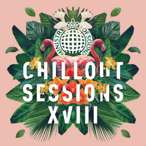 Ministry Of Sound: Chillout Sessions XVIII