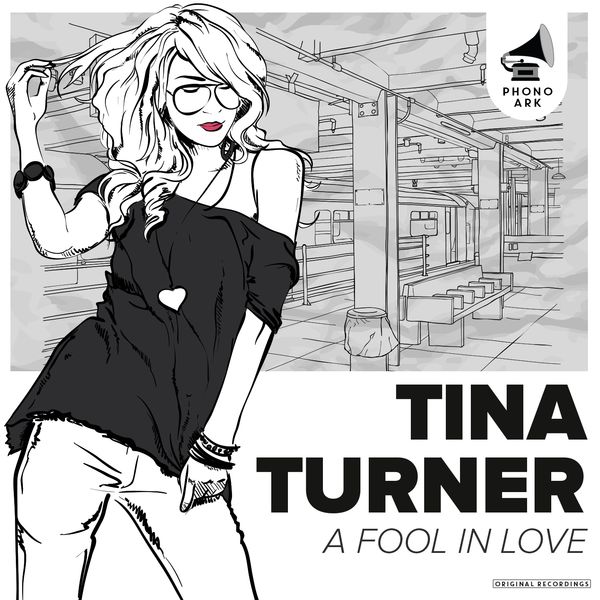 Tina Turner. A Fool in Love