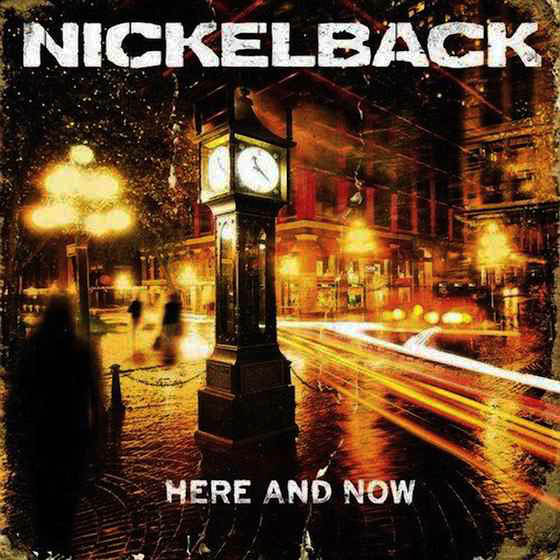 Nickelback  Here And Now