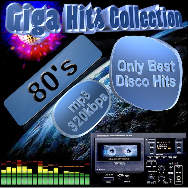 80's Giga Hits Collection. Only Best Disco Hits