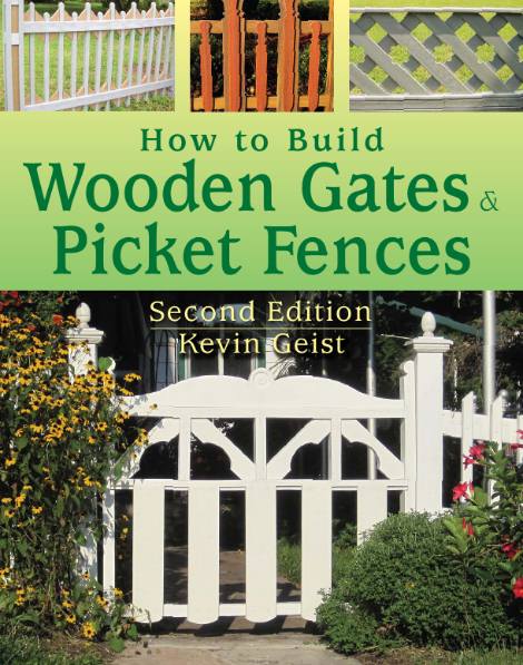 How to Build Wooden Gates & Picket Fences