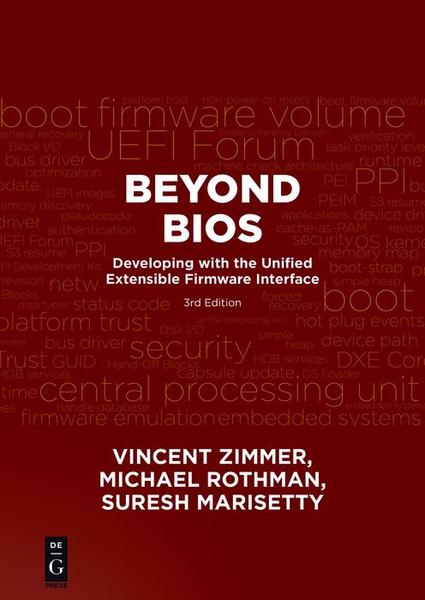 Vincent Zimmer, Michael Rothman, Suresh Marisetty. Beyond BIOS. Developing with the Unified Extensible Firmware Interface