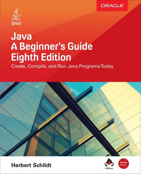 Herbert Schildt. Java. A Beginner's Guide