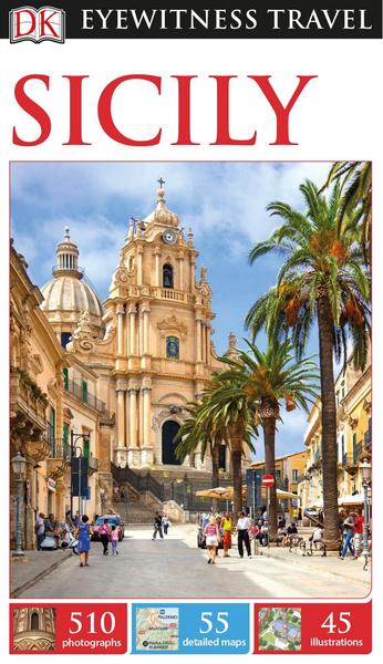 DK Eyewitness Travel Guide. Sicily