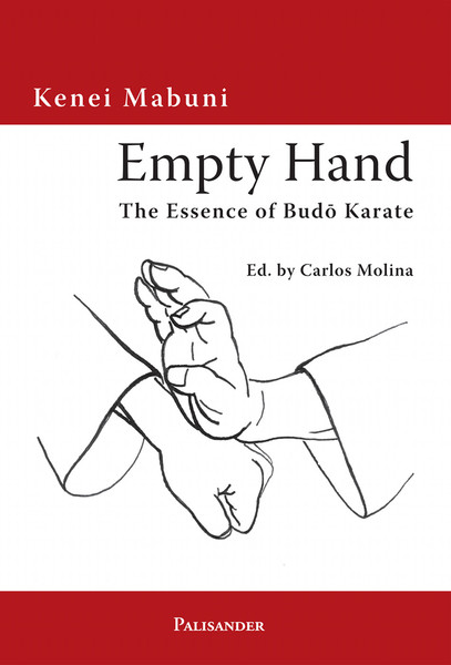 Kenei Mabuni, Carlos Molina. Empty Hand. The Essence of Budo Karate