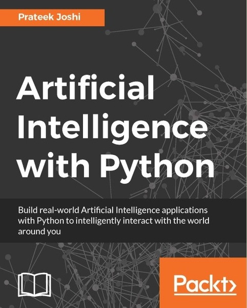 Prateek Joshi. Artificial Intelligence with Python